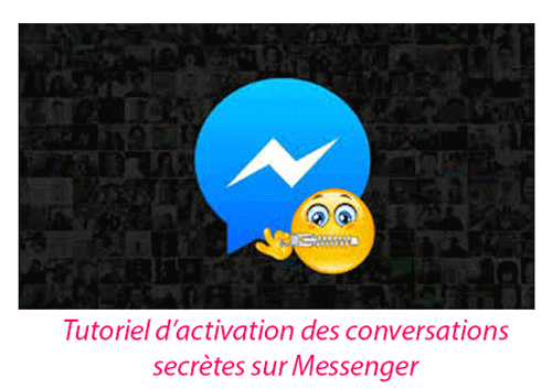 comment activer une conversation secrete sur messenger